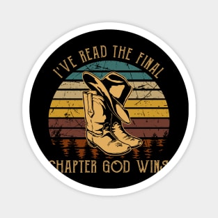 I've Read The Final Chapter God Wins Cowboy Boots Magnet